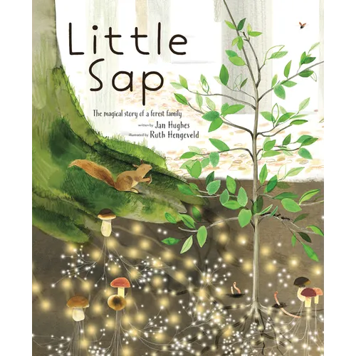 Little SAP: The Magical Story of a Forest Family - Hardcover