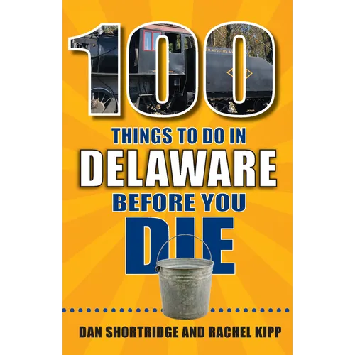 100 Things to Do in Delaware Before You Die - Paperback
