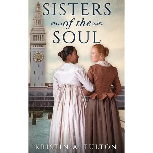 Sisters of the Soul - Hardcover