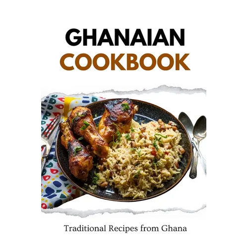 Ghanaian Cookbook: Traditional Recipes from Ghana - Paperback