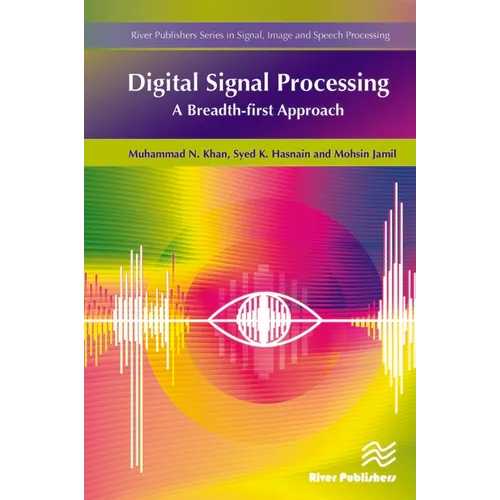 Digital Signal Processing: A Breadth-First Approach - Hardcover