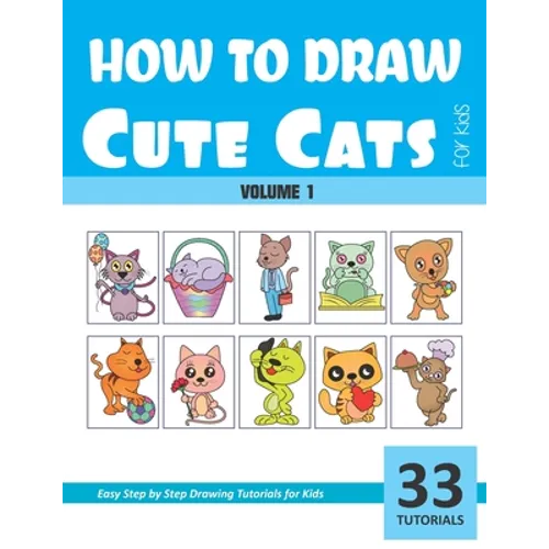 How to Draw Cute Cats for Kids - Volume 1 - Paperback