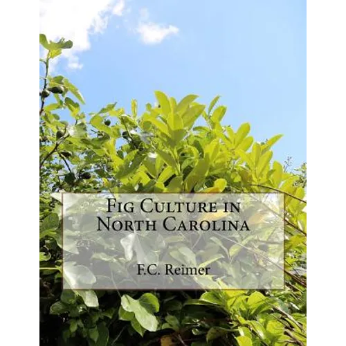 Fig Culture in North Carolina - Paperback