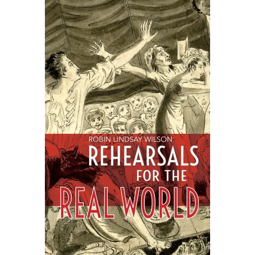 Rehearsals for the Real World - Paperback
