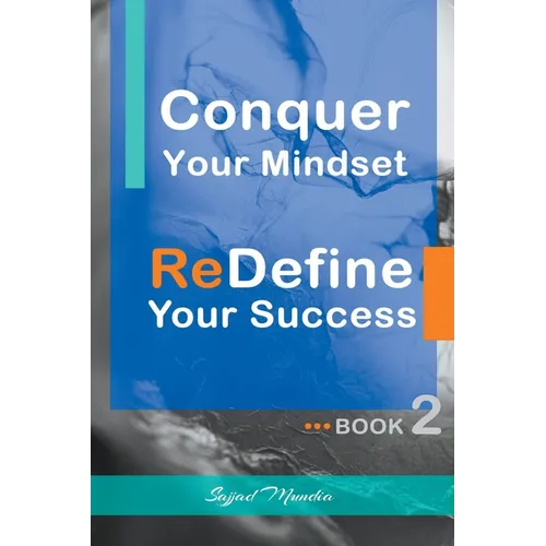 Conquer Your Mindset ReDefine Your Success - Paperback