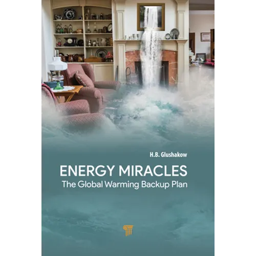 Energy Miracles: The Global Warming Backup Plan - Hardcover