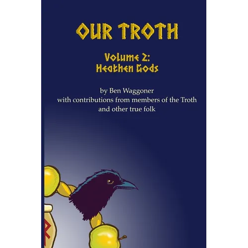 Our Troth: Heathen Gods - Paperback