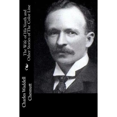 The Wife of His Youth and Other Stories of The Color Line - Paperback