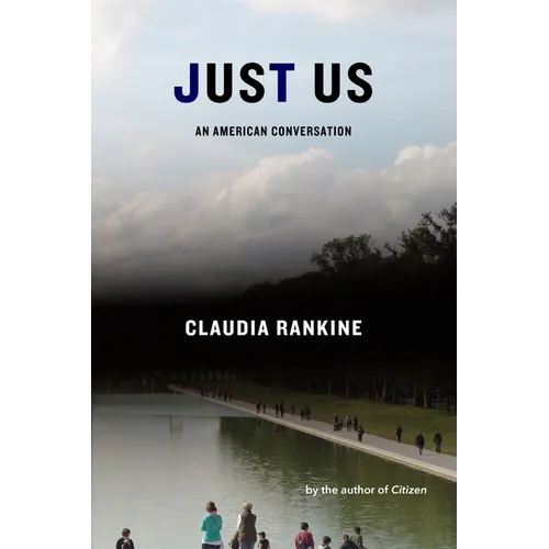 Just Us: An American Conversation - Hardcover