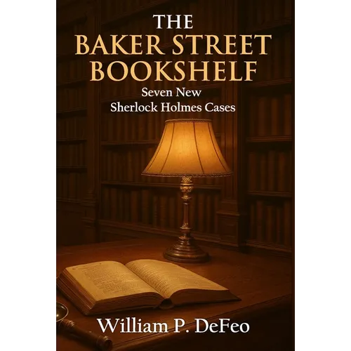 The Baker Street Bookshelf: Seven New Sherlock Holmes Cases - Hardcover