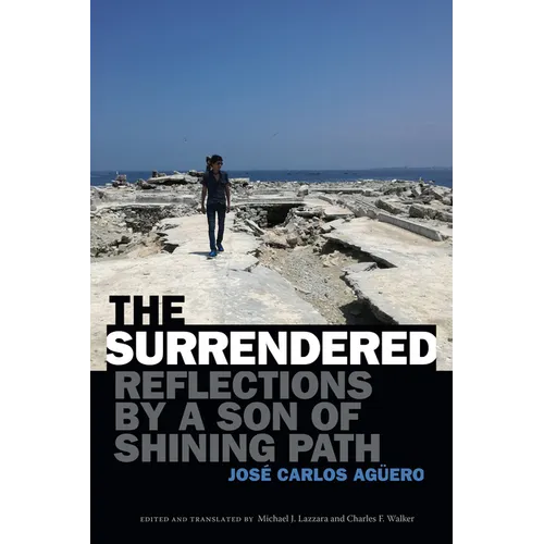 The Surrendered: Reflections by a Son of Shining Path - Hardcover