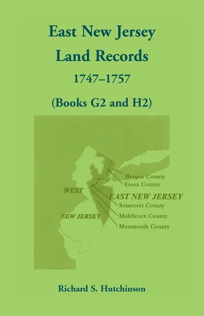 East New Jersey Land Records, 1747-1757 (Books G2 and H2) - Paperback