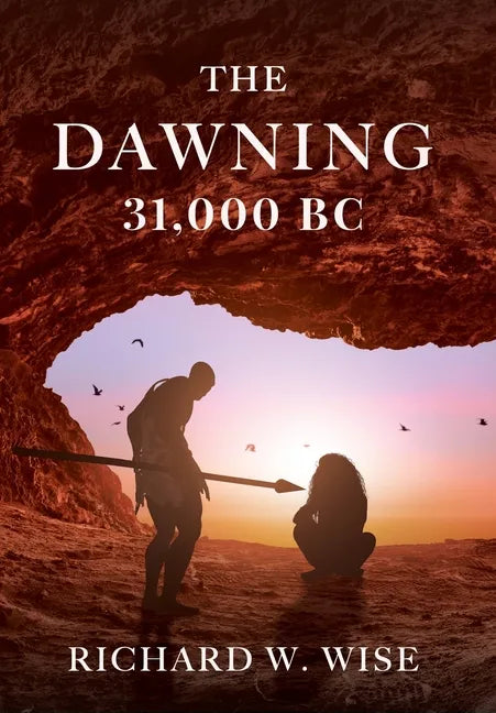 The Dawning: 31,000 BC - Hardcover