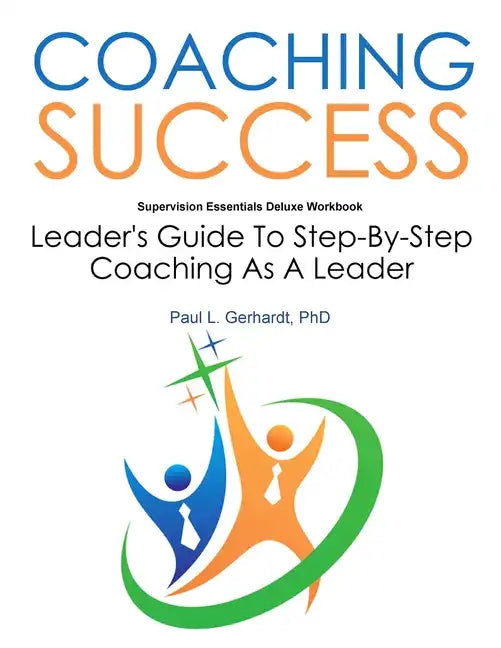 Coaching Success: Guide and Workbook - Paperback