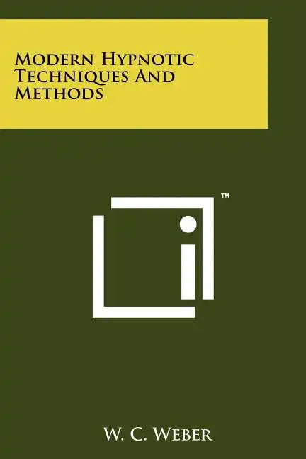 Modern Hypnotic Techniques And Methods - Paperback