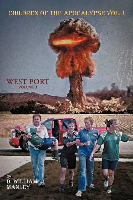 Children of the Apocalypse: Volume 1. West Port - Paperback