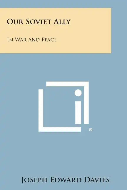 Our Soviet Ally: In War And Peace - Paperback