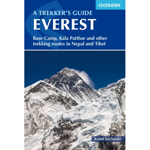 Everest: A Trekker's Guide: Base Camp, Kala Patthar and Other Trekking Routes in Nepal and Tibet - Paperback
