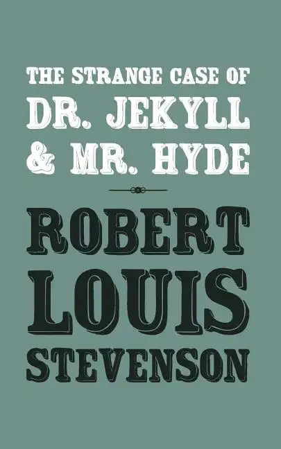 The Strange Case of Dr. Jekyll and Mr. Hyde: Original and Unabridged - Paperback