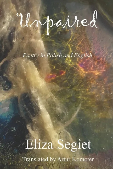 Unpaired: Poetry in Polish and English - Paperback