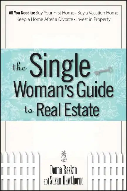 The Single Woman's Guide To Real Estate - Paperback