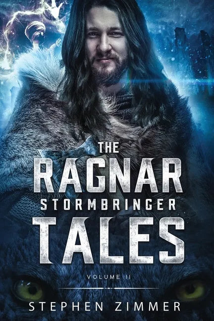 The Ragnar Stormbringer Tales: Volume II - Paperback