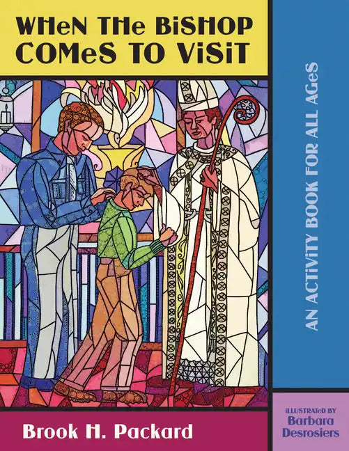 When the Bishop Comes to Visit: An Activity Book for All Ages - Paperback