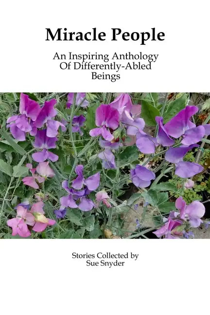 Miracle People: An Inspiring Anthology of Differently-Abled Beings - Paperback