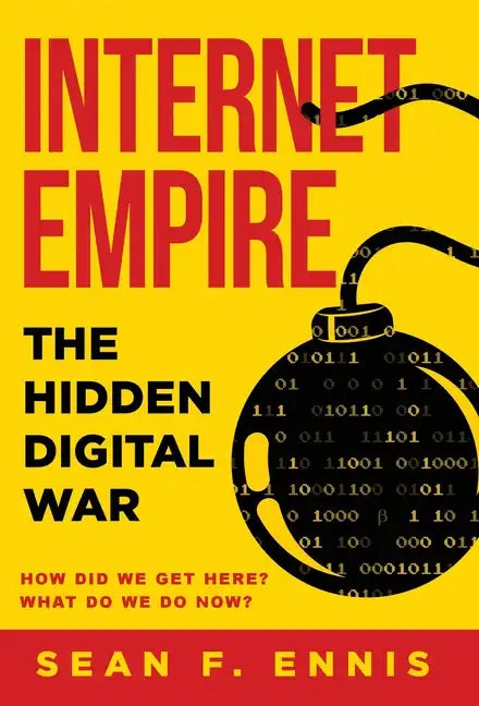 Internet Empire: The Hidden Digital War - Hardcover