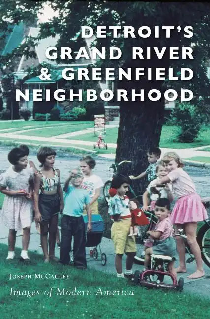 Detroit's Grand River & Greenfield Neighborhood - Hardcover