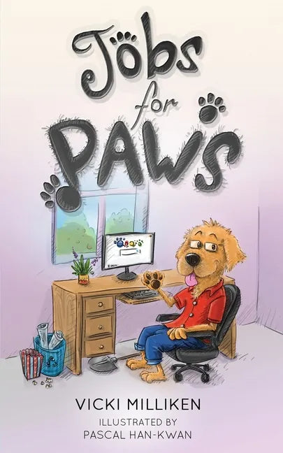 Jobs for Paws: A humorous Children's Book about a Dog who decides there must be more to life and sets out to find himself a job - Paperback