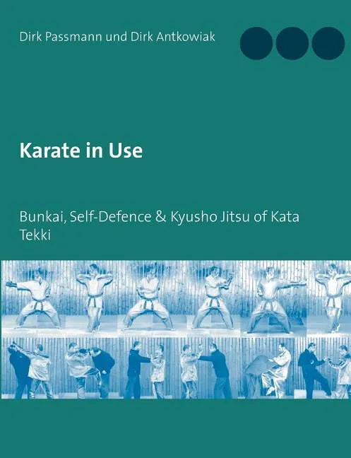 Karate in Use: Bunkai, Self-Defence & Kyusho Jitsu - Paperback