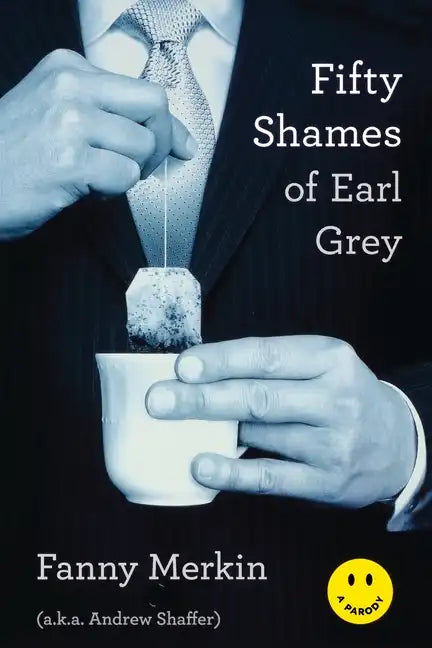 Fifty Shames of Earl Grey - Paperback