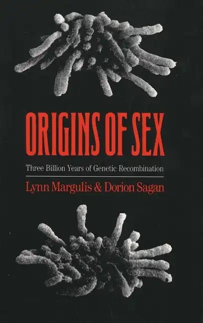 Origins of Sex: Three Billion Years of Genetic Recombination - Paperback