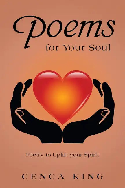 Poems for Your Soul: Poetry to Uplift Your Spirit - Paperback