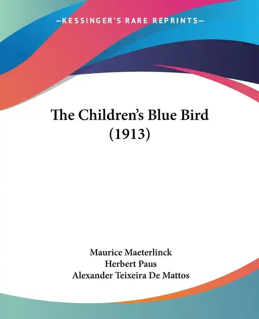 The Children's Blue Bird (1913) - Paperback