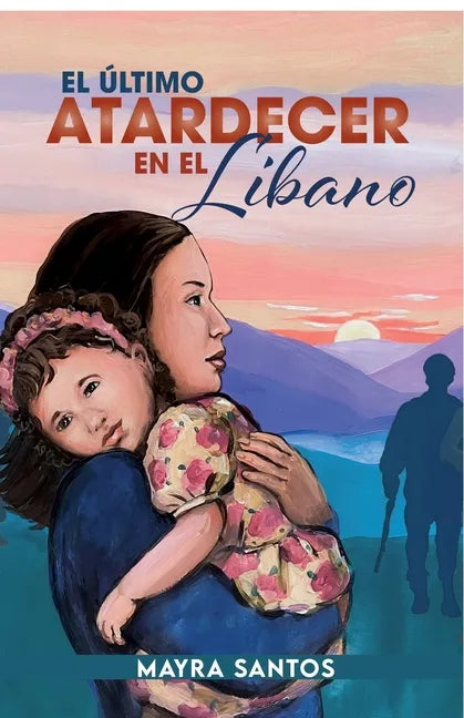 El Último Atardecer En El Libano - Paperback