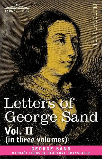 Letters of George Sand, Vol. II (in Three Volumes) - Paperback