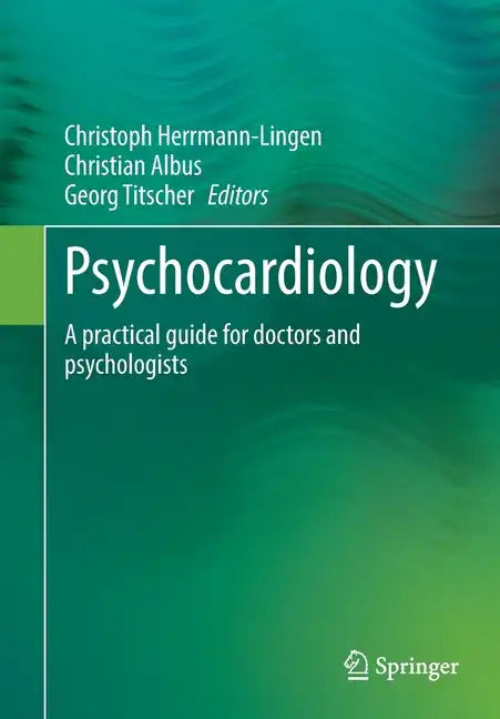 Psychocardiology: A Practical Guide for Doctors and Psychologists - Paperback