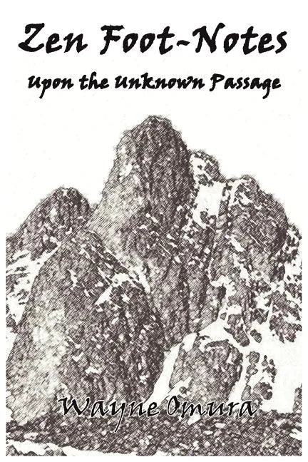 Zen Foot-Notes: Upon the Unknown Passage - Paperback