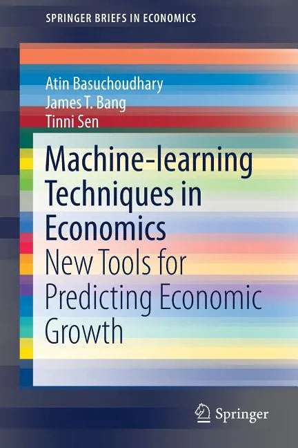 Machine-Learning Techniques in Economics: New Tools for Predicting Economic Growth - Paperback