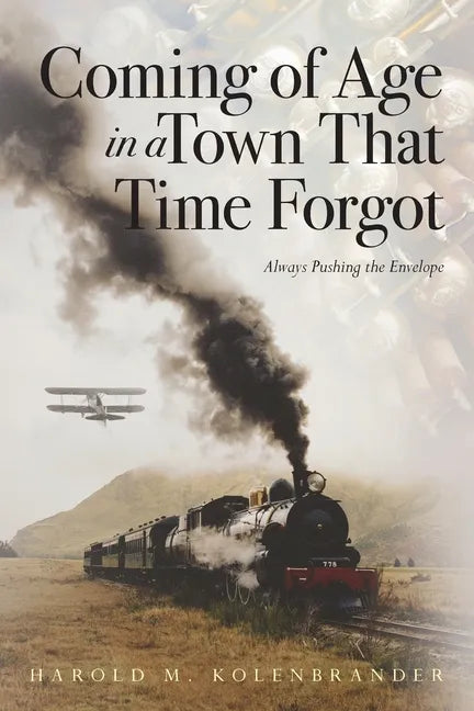 Coming of Age in a Town That Time Forgot - Paperback