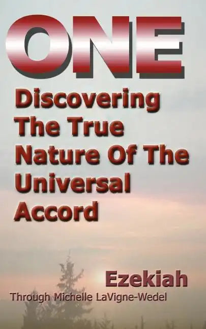 One: Discovering the True Nature of the Universal Accord - Paperback