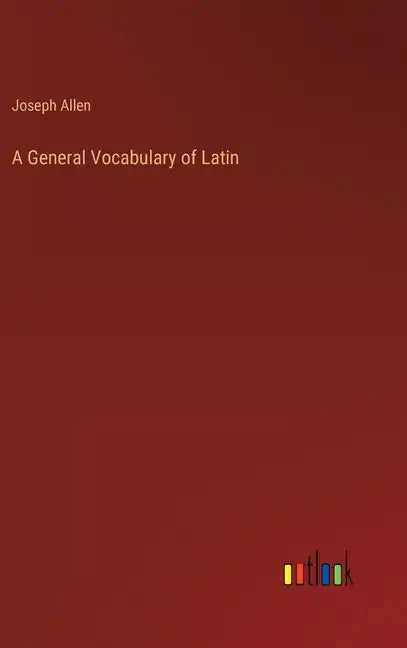 A General Vocabulary of Latin - Hardcover
