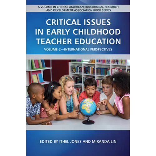 Critical Issues in Early Childhood Teacher Education: International Perspectives - Paperback