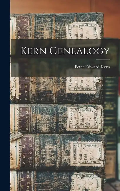 Kern Genealogy - Hardcover