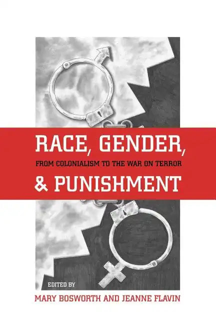 Race, Gender, and Punishment: From Colonialism to the War on Terror - Paperback