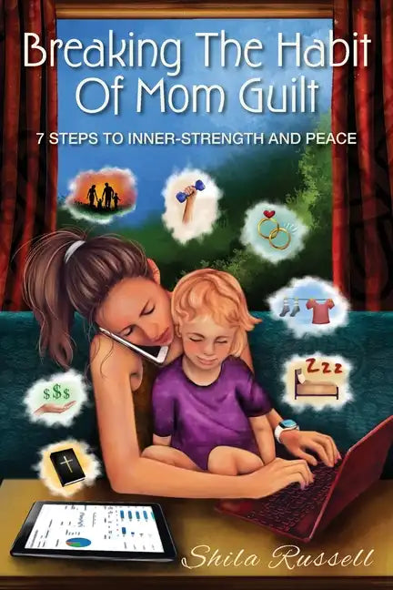 Breaking the Habit of Mom Guilt - Paperback