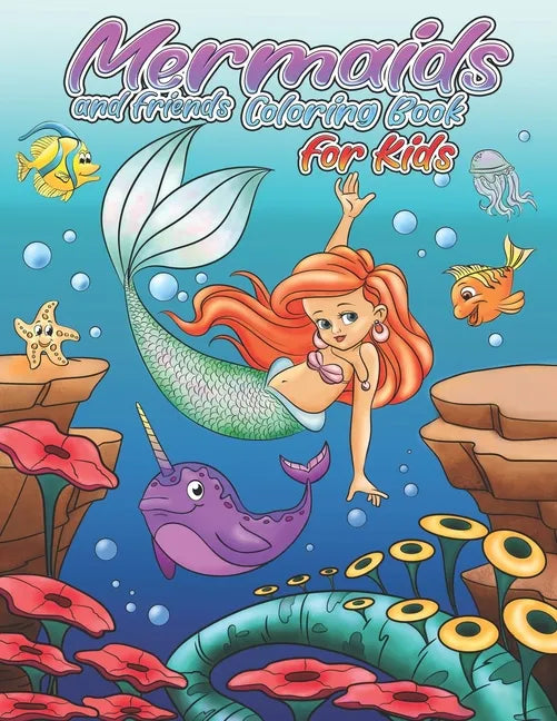 Mermaids and friends Coloring Book: 21 Cute and Unique Coloring Pages for kids - Paperback