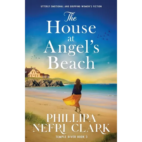 The House at Angel's Beach: Utterly emotional and gripping women's fiction - Paperback